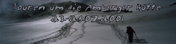 Touren um die Amberger Hütte (Stubaier Alpen) 07/2001